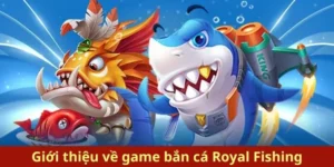 Cách Chơi Bắn Cá Royal Fishing Tại Hi88: Bí Kíp Thắng Lớn